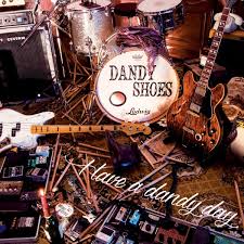 Album Have a Dandy Day de Dandyshoes